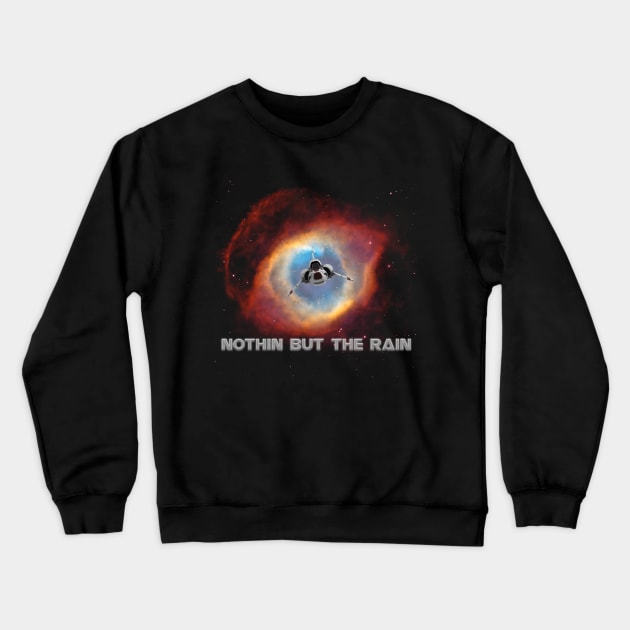 Nothin but the rain Crewneck Sweatshirt by Bad Juboo